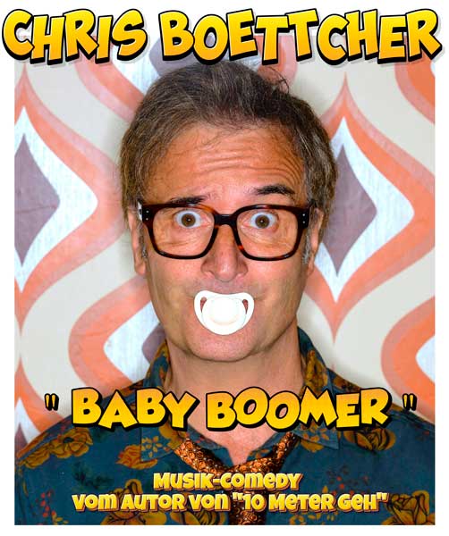 Baby Boomer! Das neue Liveprogramm ab März 2026 von und mit Chris Boettcher